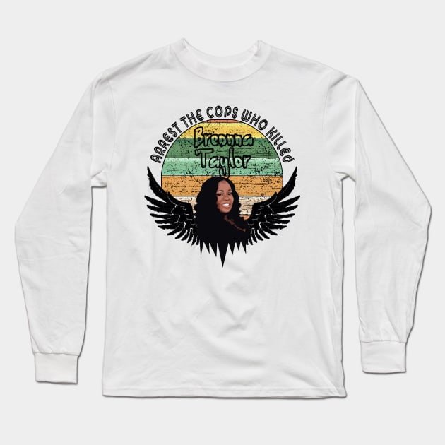 Arrest The Cops Who Killed Breonna Taylor Long Sleeve T-Shirt by LedDes